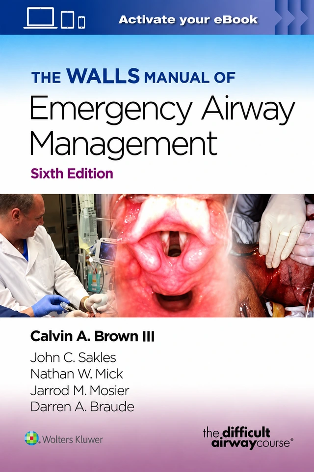 Cover of The Walls Manual of Emergency Airway Management, sixth edition